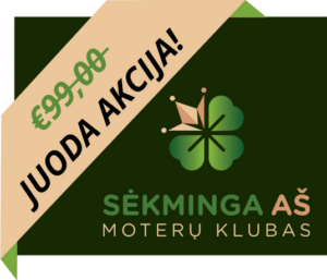 Perbraukta 99€, juoda akcija! Sėkminga aš moterų klubas